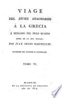 Viage del jóven Anacharsis á la Grecia á mediados del siglo cuarto antes de la era vulgar
