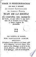 Viage y peregrinacion que hizo y escribió en verso Castellano el famoso Poeta en compañia dèl Marques de Tarifa