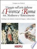 Viaggio nell'arte italiana da Firenze a Roma tra Medioevo e Rinascimento