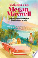 Viajando con Megan Maxwell