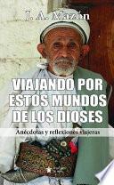 Viajando por estos mundos de los dioses