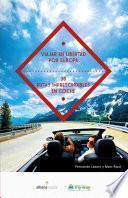 Viajar en libertad por Europa 30 rutas imprescindibles en coche
