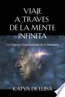 VIAJE A TRAVES DE LA MENTE INFINITA