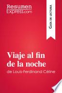 Viaje al fin de la noche de Louis-Ferdinand Céline (Guía de lectura)