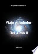 Viaje Alrededor Del Alma II