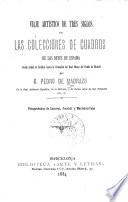 Viaje artístico de tres siglos por las colecciones de cuadros de los reyes de España