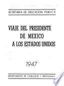 Viaje del Presidente de México a Los Estados Unidos, 1947