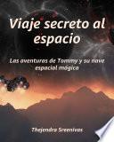 Viaje secreto al espacio