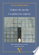 Viajero de noche y La princesa espera