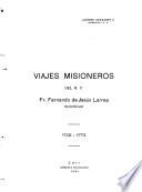 Viajes misioneros del R.P. Fr. Fernando de Jesús Larrea, franciscano, 1700-1773