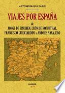 Viajes por España de Jorge de Einghen, del Barón de Leon de Rosmithal de Blatna, de Francisco Guicciardini y de Andrés Navajero