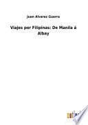 Viajes por Filipinas: De Manila á Albay