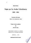 Viajes por los Andes colombianos, 1882-1884