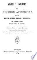 Viajes y estudios de la Comisión argentina sobre la agricultura, ganadería, organización y economía rural en Inglaterra, Estados-Unidos y Australia