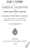 Viajes y estudios de la Comisión argentina sobre la agricultura, ganadería, organización y economía rural en Inglaterra, Estados-Unidos y Australia