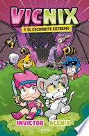 Vicnix y el escondite extremo (Invictor y Acenix 3)