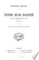 Victor Hugo raconté par un témoin de sa vie, 1802-[1841]: 1802-1817