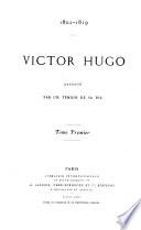 Victor Hugo raconté par un témoin de sa vie