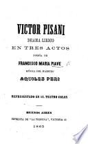 Victor Pisani. Drama lirico en tres actos. Poesía de F. M. Piave, etc. Ital. and Span