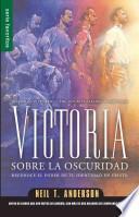 Victoria Sobre La Oscuridad: Reconoce El Poder de Tu Identidad En Cristo