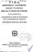 Vida, ascendencia, nacimiento, crianza y aventuras del ... d. Diego de Torres de Villarroel ...