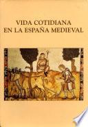 Vida cotidiana en la España Medieval