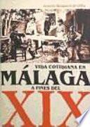 Vida cotidiana en Málaga a fines del XIX