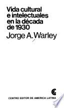 Vida cultural e intelectuales en la década de 1930