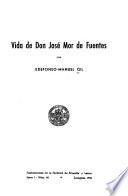 Vida de Don José Mor de Fuentes