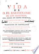 Vida de Fr. Bartolomé de los Mártires del Orden de S.Domingo, arzobispo de Braga en Potugal
