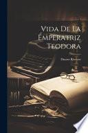 Vida De La Emperatriz Teodora