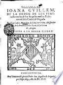 Vida de la madre sor Ioana Guillem, de la orden de los frayles Ermitanos de san Augustin ... por fray Gaspar Mancebon, de la misma orden ..
