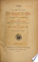 Vida de la sierva de Dios Sor Mercedes de Jesús, fundadora de la congrgación de la Beata Mariana de Jesús, muerta en olor de santidad el 12 de junio de 1883