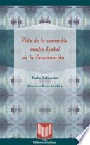 Vida de la venerable madre Isabel de la Encarnación