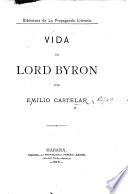 Vida de Lord Byron. [With a preface by J. Roman Leal.]