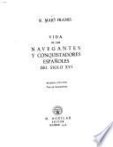 Vida de los navegantes y conquistadores españoles del siglo xvi