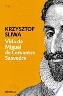 Vida de Miguel de Cervantes Saavedra: Una Biografía Crítica
