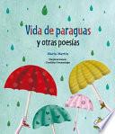 Vida de Paraguas y Otras Poesias