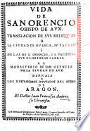 Vida de San Orencio ... Translacion de sus reliquias a la ciudad de Huesca, etc
