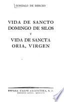 Vida de sancto Domingo de Silos y vida de sancta Oria, virgen