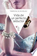 Vida de un perfecto seductor