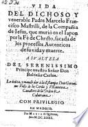 Vida del dichoso ... padre Marcelo Francisco Mastrilli, de la compania de Jesus, que murio en el Japon