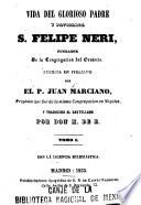 Vida del glorioso padre y patriarca S. Felipe Neri