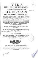 Vida del ilustrissimo y excelentissimo señor don Juan de Palafox y Mendoza ... obispo de la Santa Iglesia de Osma