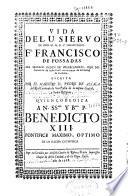 Vida del U. siervo de Dios... Fr. Francisco de Possadas del... Orden de Predicadores...