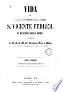 Vida del valenciano Apóstol de la Europa S. Vicente Ferrer