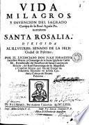 Vida milagros y invencion del sagrado cuerpo de la Real Aguila panormitana Santa Rosalia