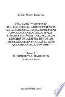 Vida, pasión y muerte de Don José Gervasio Artigas Carrasco Arnal Rodríguez, hijodalgo de solar conocido, capitán de los reales ejércitos españoles, coronel de los ejércitos de la patria, jefe de los orientales, oberá-pá-caraí, el señor que resplandece, Don José