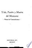 Vida, pasión y muerte del mexicano
