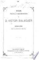 Vida política y parlamentaria del sr. Víctor Balaguer